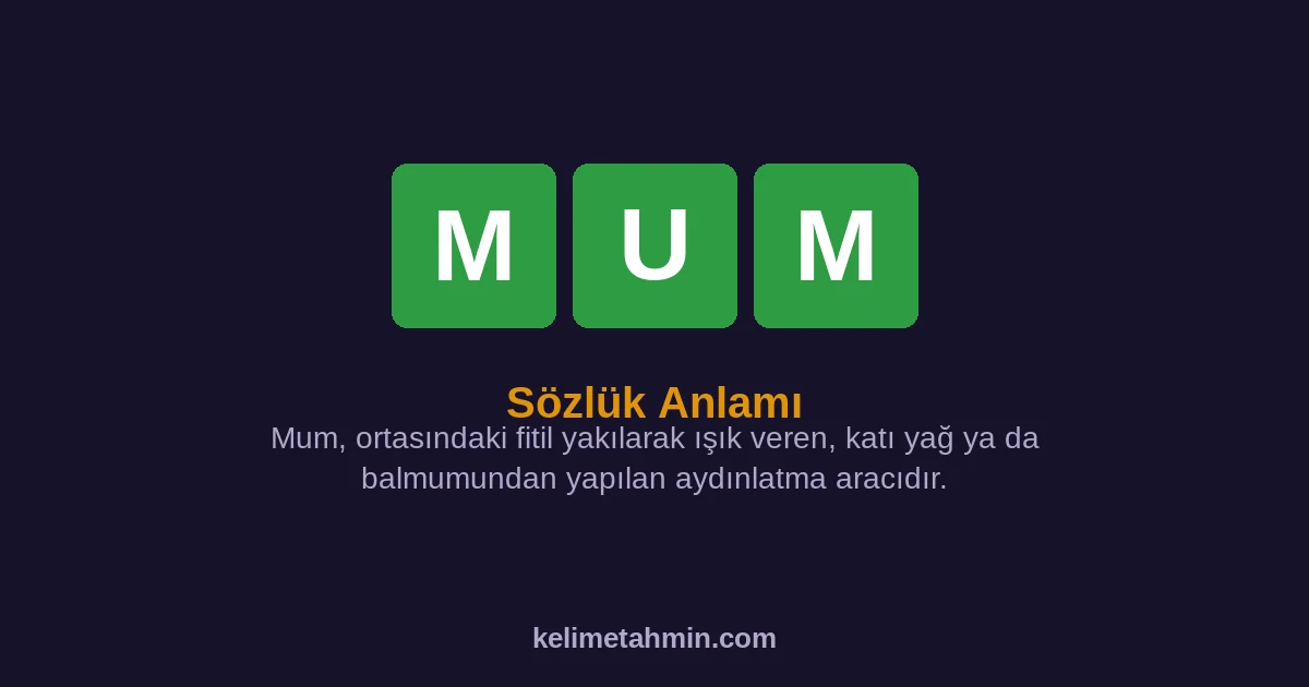 MUM MUM — anlamı ve örnek cümleler