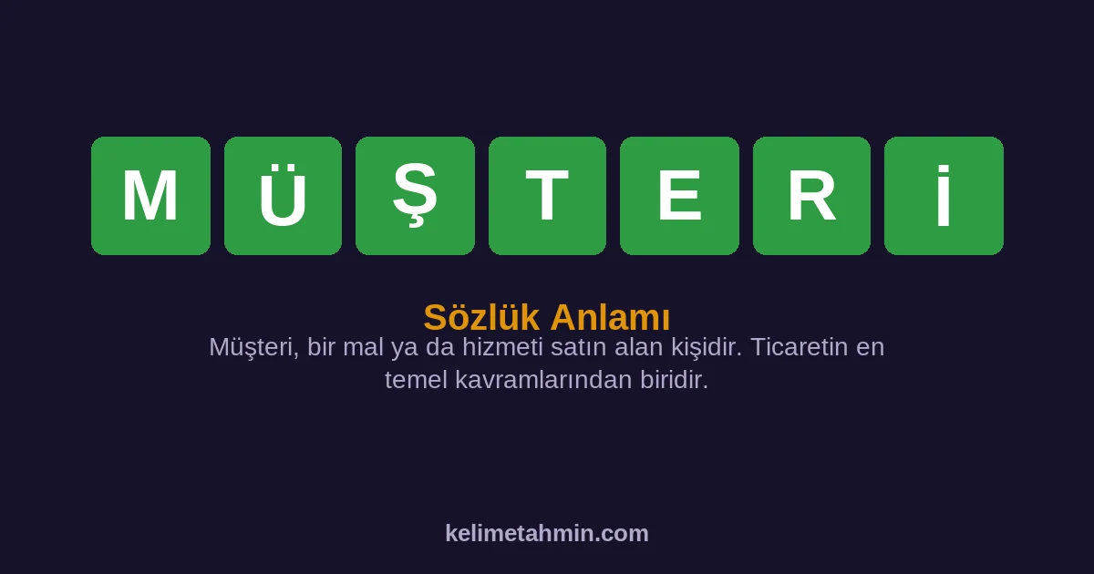 MÜŞTERİ MÜŞTERİ — anlamı ve örnek cümleler