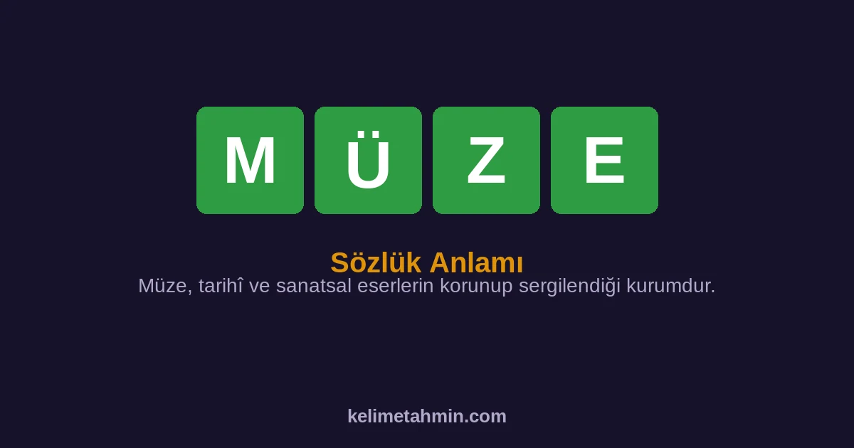MÜZE MÜZE — anlamı ve örnek cümleler