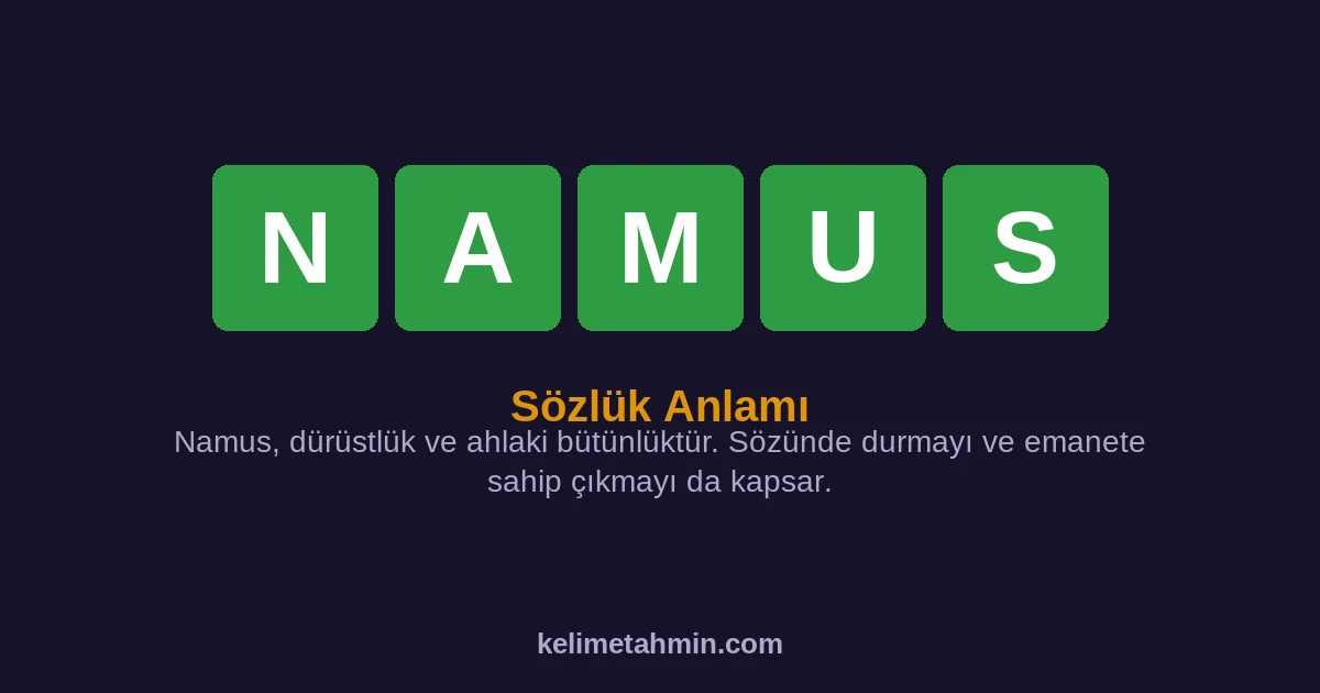 NAMUS NAMUS — anlamı ve örnek cümleler