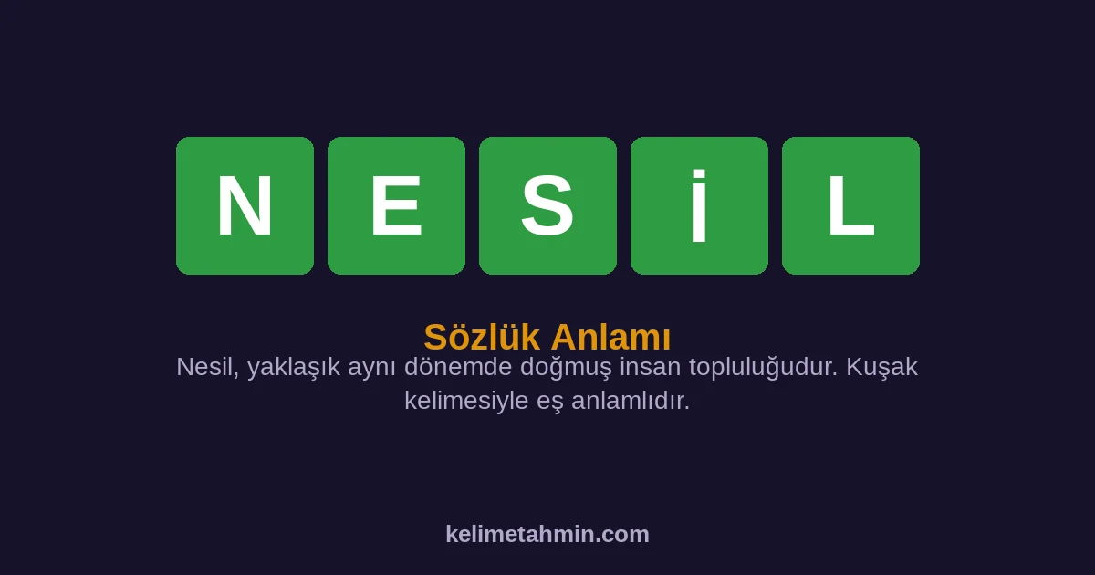 NESİL NESİL — anlamı ve örnek cümleler