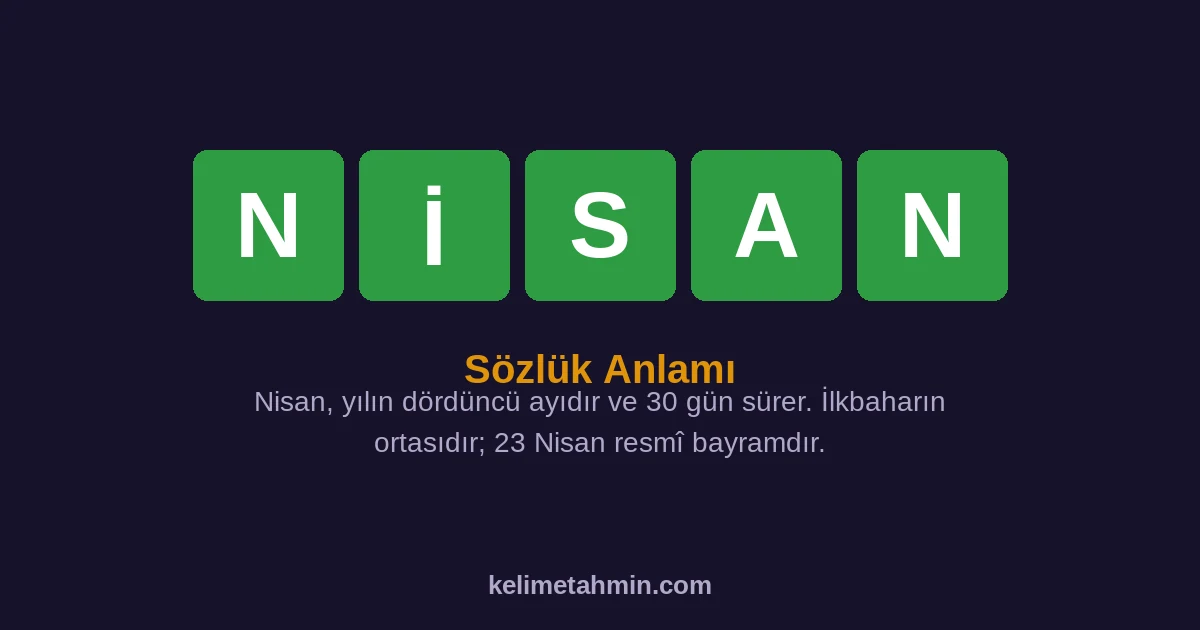 NİSAN NİSAN — anlamı ve örnek cümleler