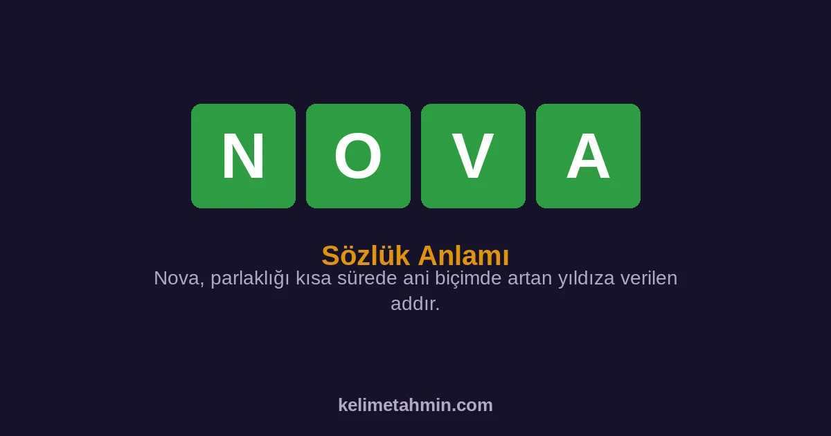 NOVA NOVA — anlamı ve örnek cümleler