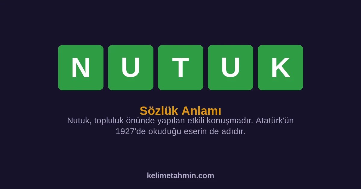 NUTUK NUTUK — anlamı ve örnek cümleler