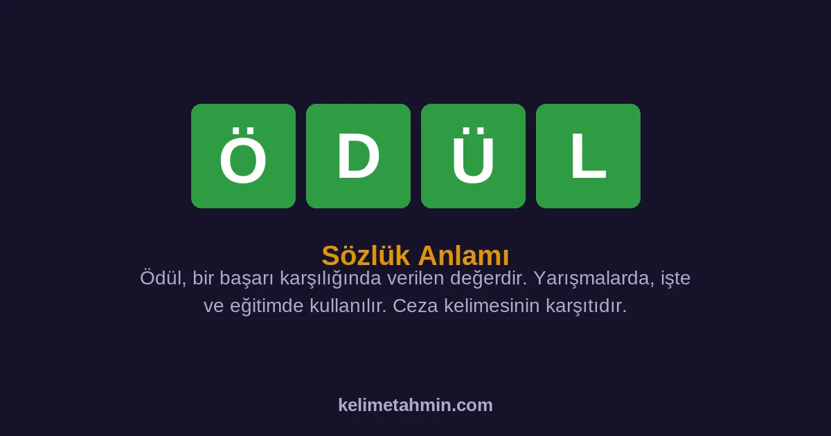 ÖDÜL ÖDÜL — anlamı ve örnek cümleler