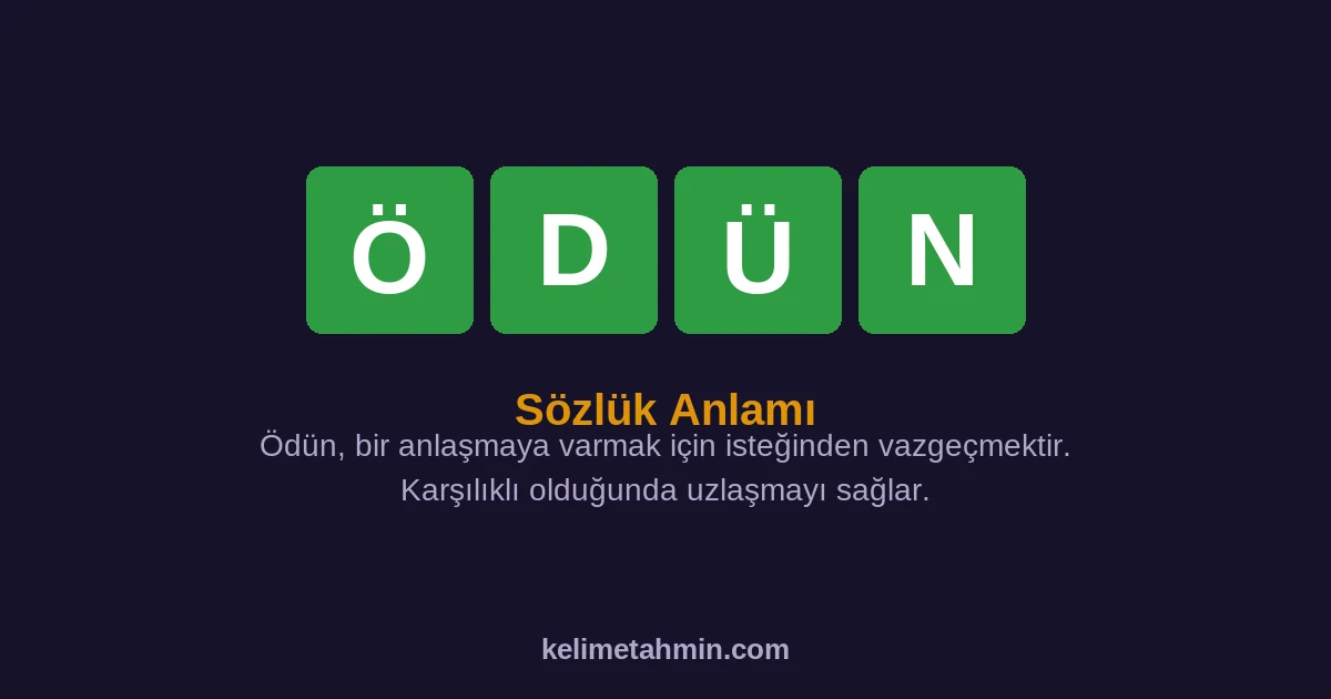 ÖDÜN ÖDÜN — anlamı ve örnek cümleler