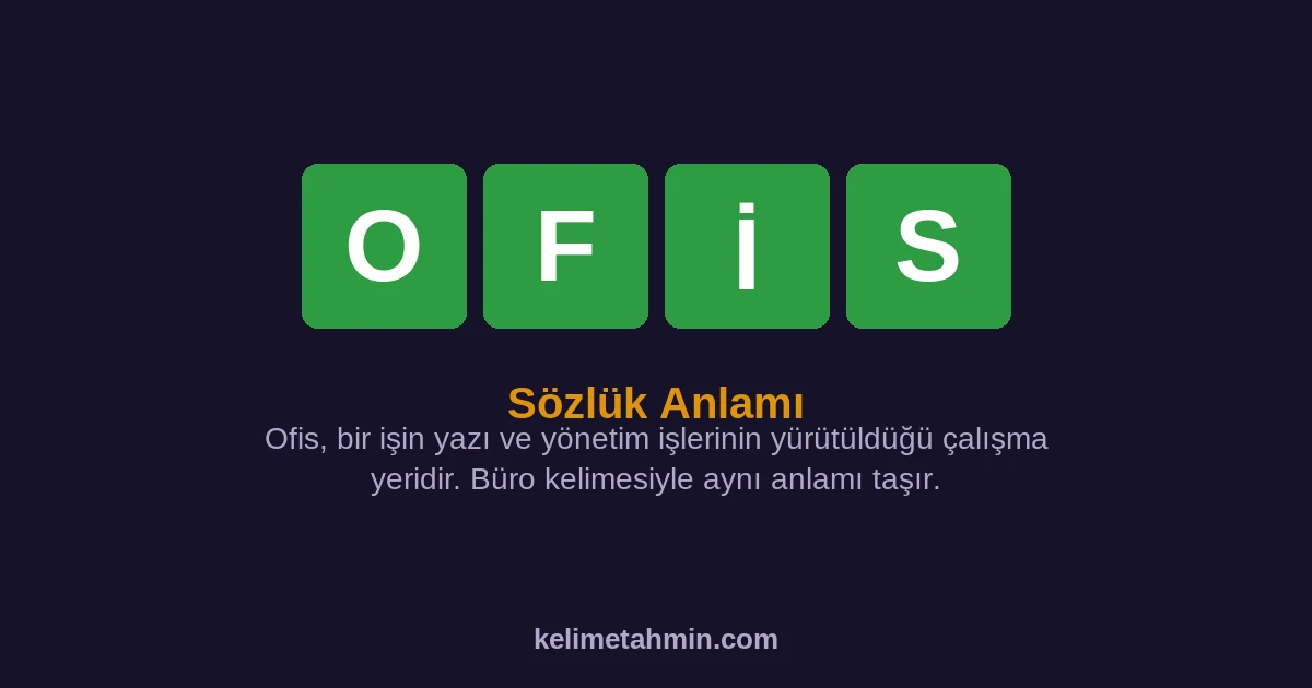 OFİS OFİS — anlamı ve örnek cümleler