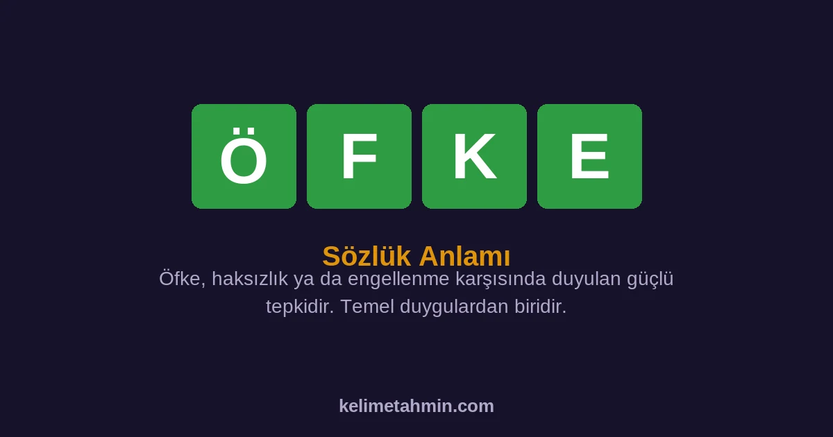 ÖFKE ÖFKE — anlamı ve örnek cümleler