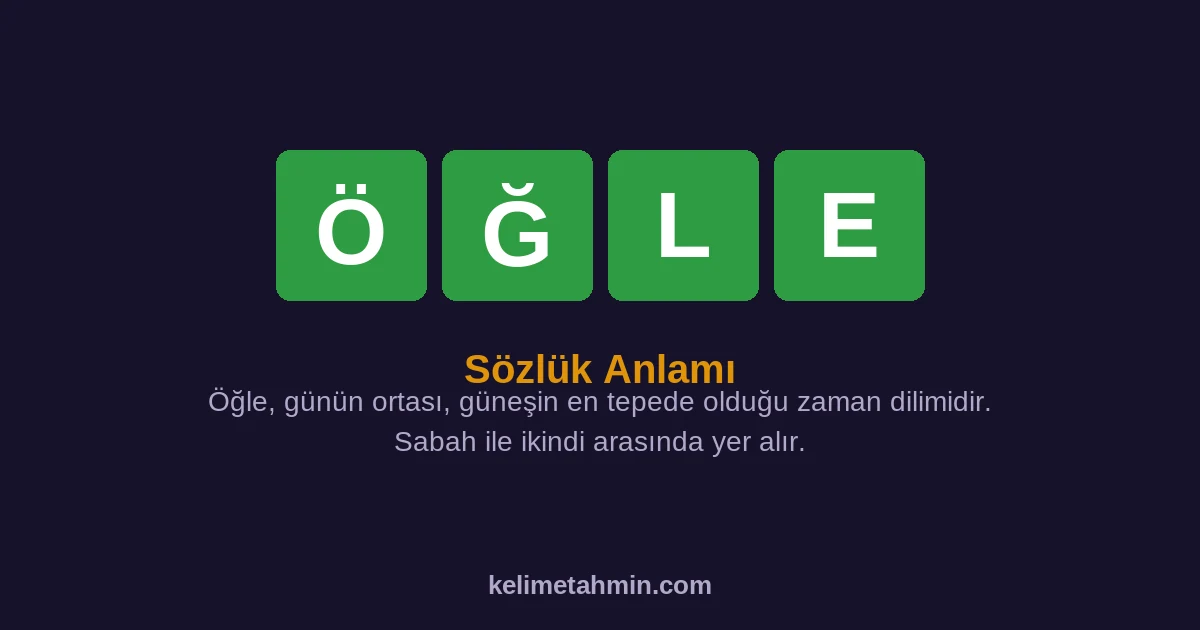 ÖĞLE ÖĞLE — anlamı ve örnek cümleler
