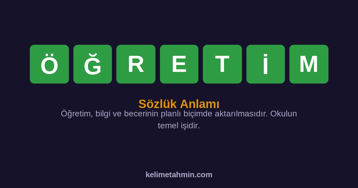 ÖĞRETİM ÖĞRETİM — anlamı ve örnek cümleler