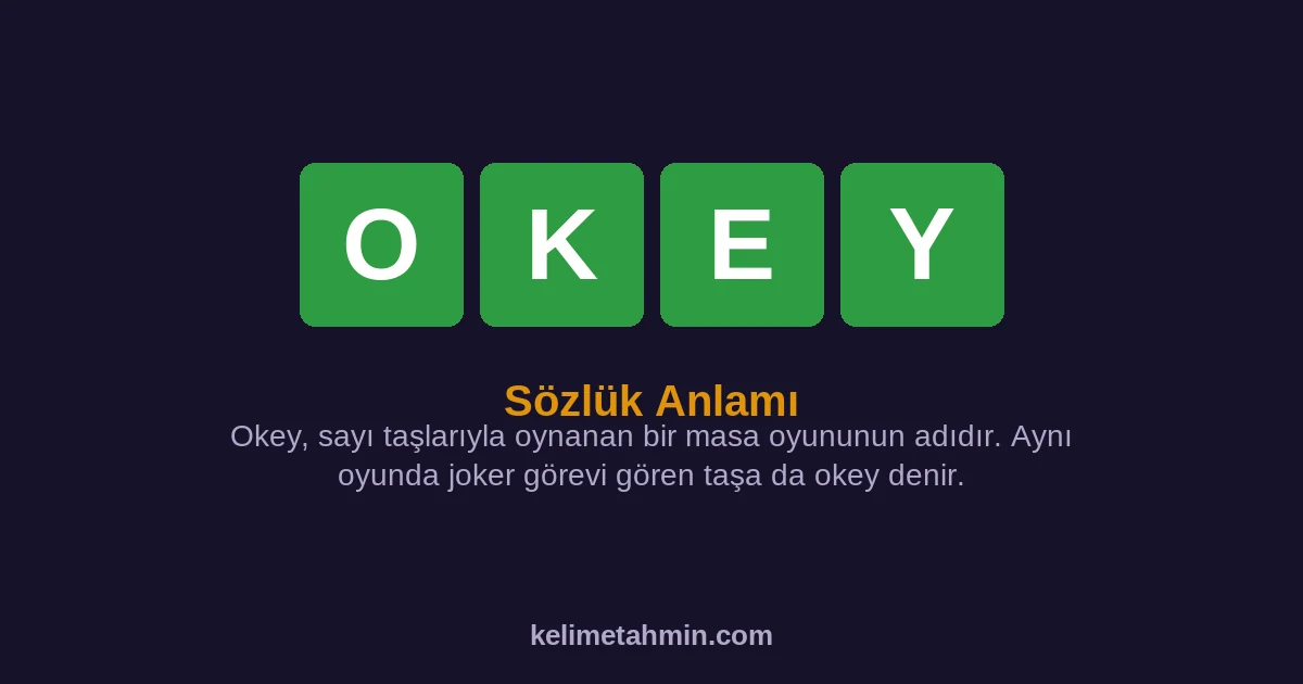 OKEY OKEY — anlamı ve örnek cümleler