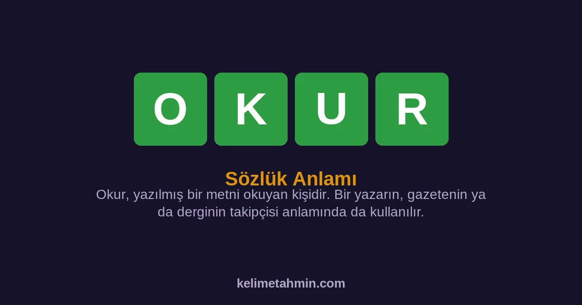 OKUR OKUR — anlamı ve örnek cümleler