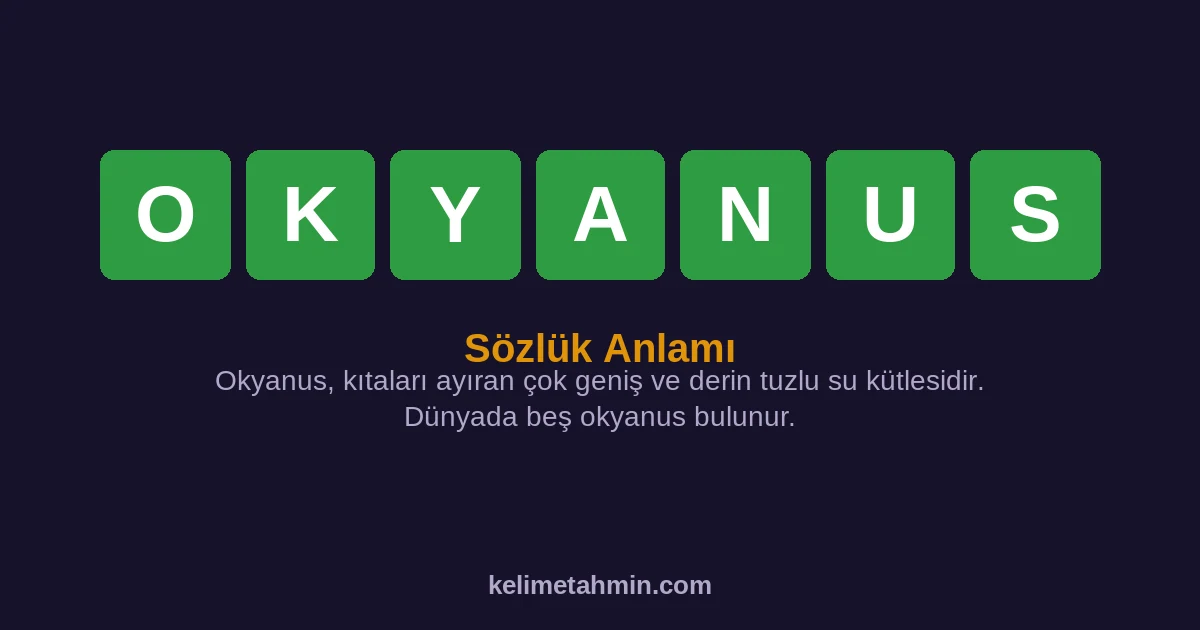 OKYANUS OKYANUS — anlamı ve örnek cümleler