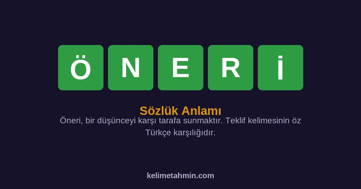 ÖNERİ ÖNERİ — anlamı ve örnek cümleler