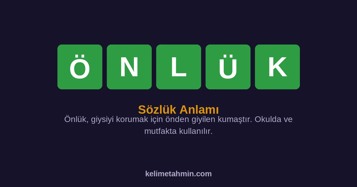 ÖNLÜK ÖNLÜK — anlamı ve örnek cümleler