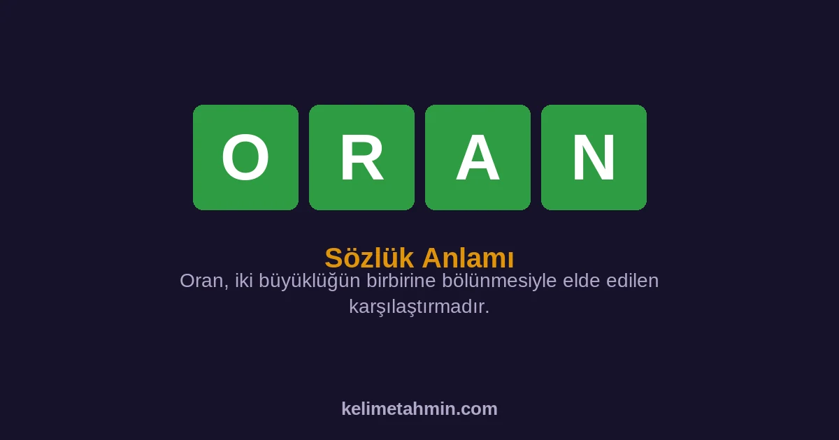 ORAN ORAN — anlamı ve örnek cümleler