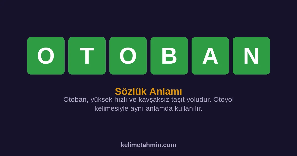 OTOBAN OTOBAN — anlamı ve örnek cümleler