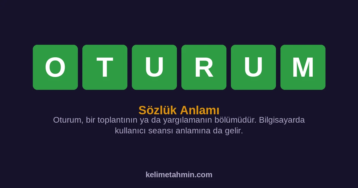 OTURUM OTURUM — anlamı ve örnek cümleler