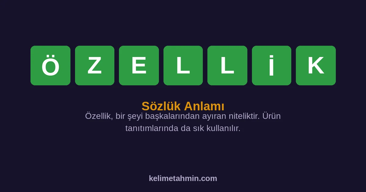 ÖZELLİK ÖZELLİK — anlamı ve örnek cümleler