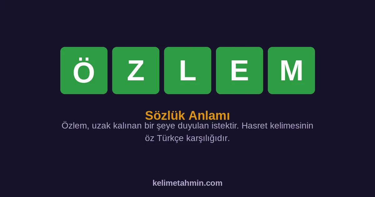 ÖZLEM ÖZLEM — anlamı ve örnek cümleler
