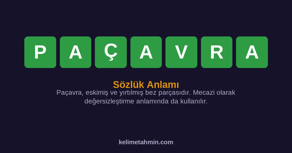 PAÇAVRA PAÇAVRA — anlamı ve örnek cümleler