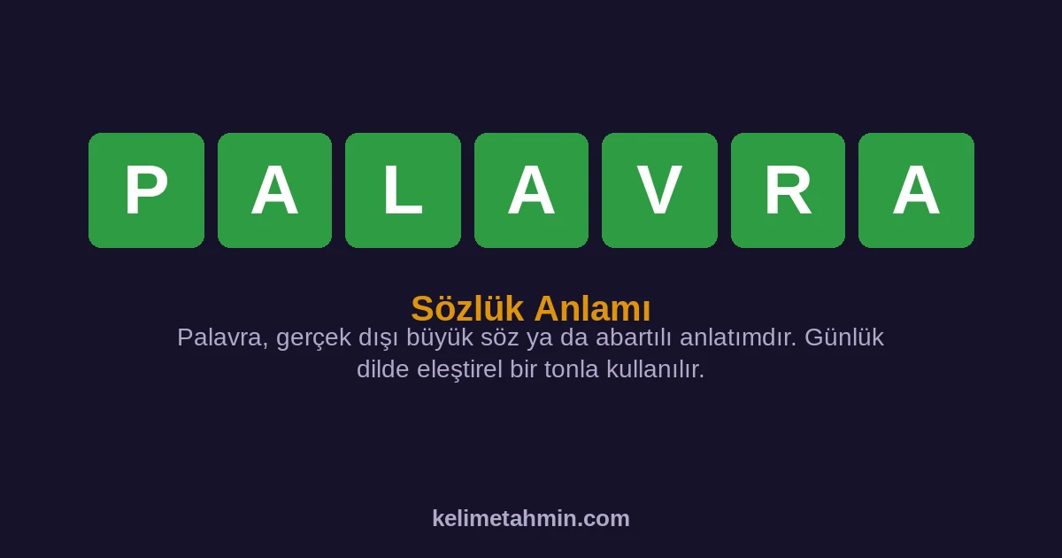 PALAVRA PALAVRA — anlamı ve örnek cümleler