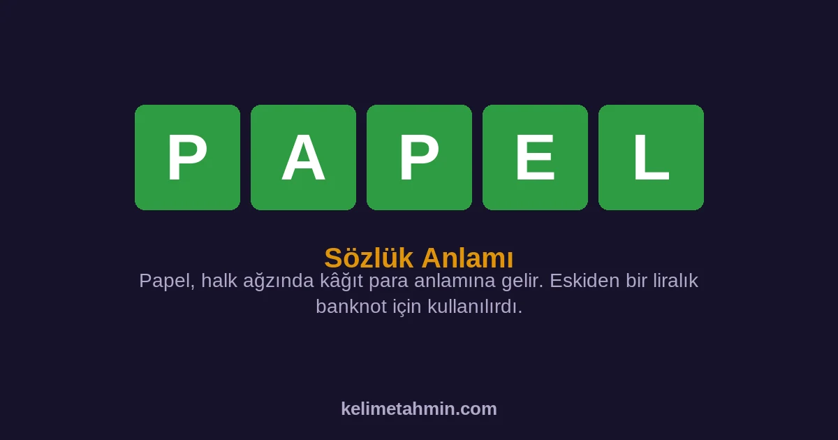 PAPEL PAPEL — anlamı ve örnek cümleler