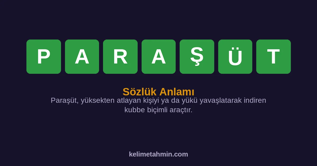 PARAŞÜT PARAŞÜT — anlamı ve örnek cümleler
