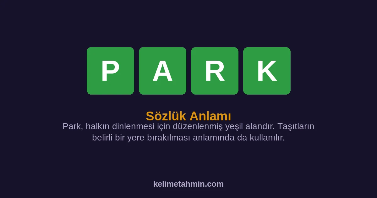 PARK PARK — anlamı ve örnek cümleler