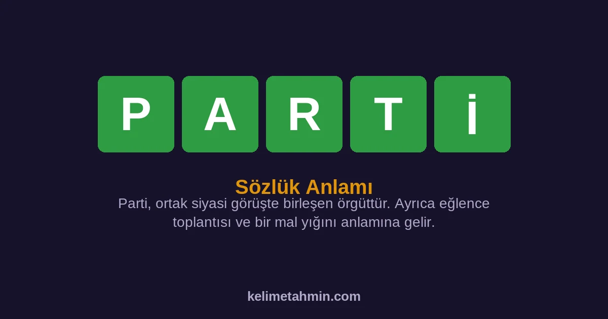 PARTİ PARTİ — anlamı ve örnek cümleler