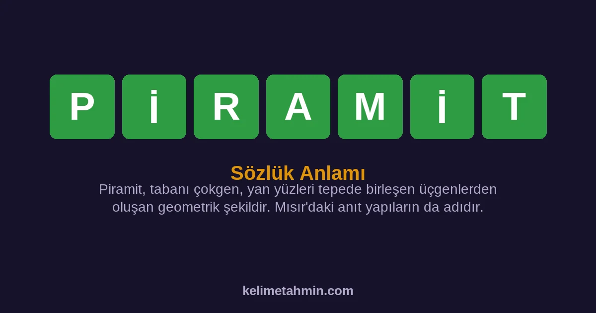 PİRAMİT PİRAMİT — anlamı ve örnek cümleler