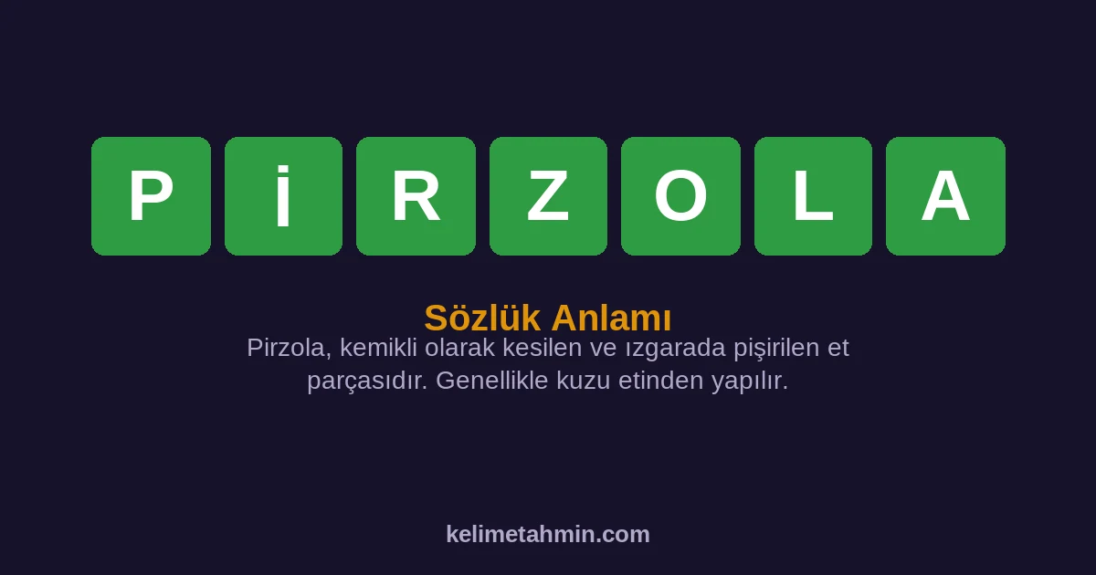 PİRZOLA PİRZOLA — anlamı ve örnek cümleler
