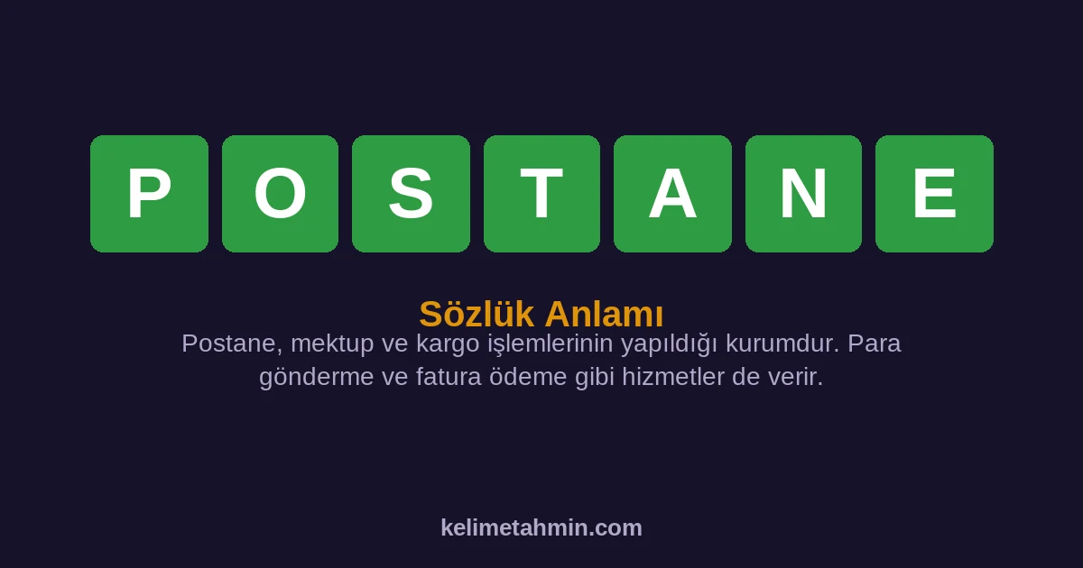 POSTANE POSTANE — anlamı ve örnek cümleler