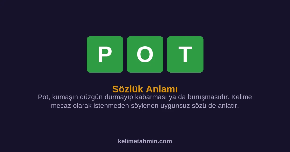 POT POT — anlamı ve örnek cümleler