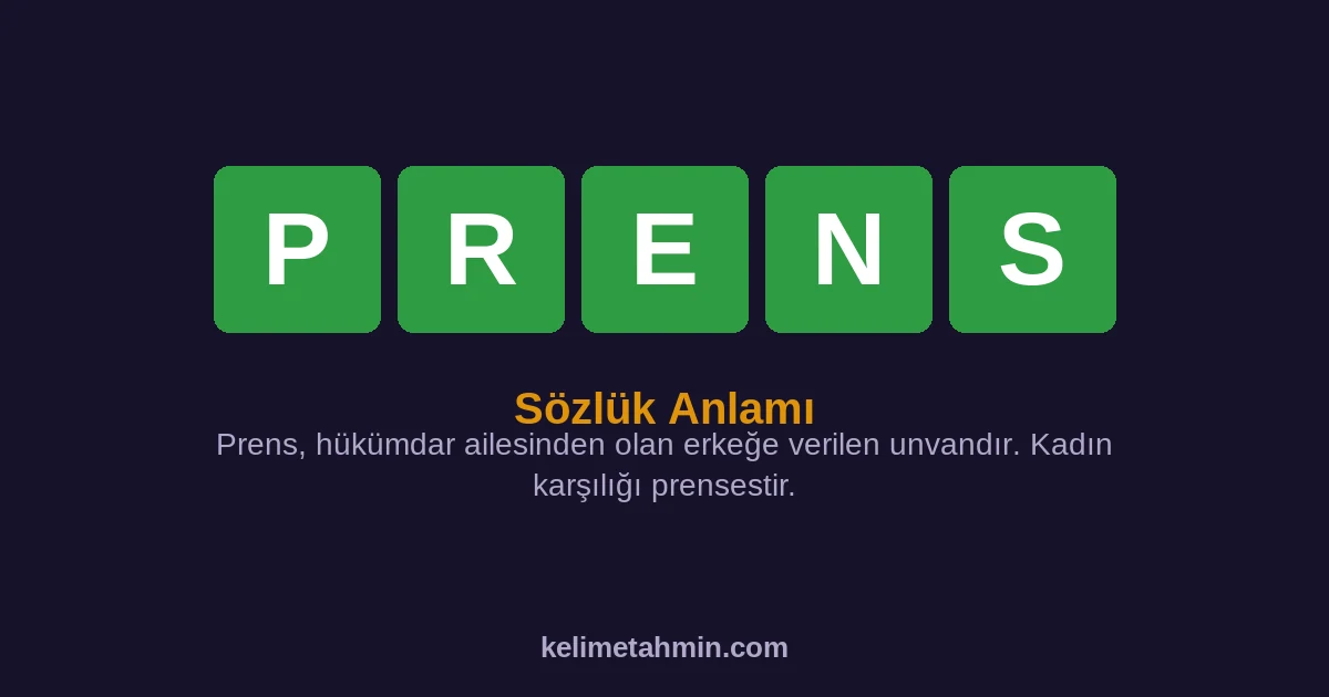 PRENS PRENS — anlamı ve örnek cümleler