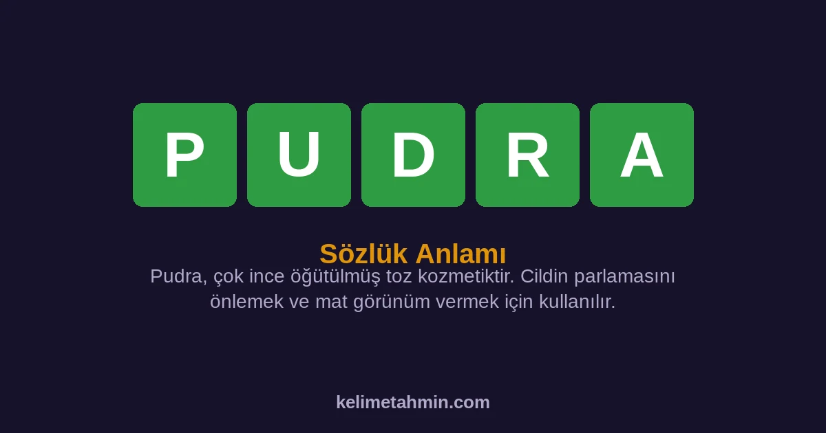 PUDRA PUDRA — anlamı ve örnek cümleler