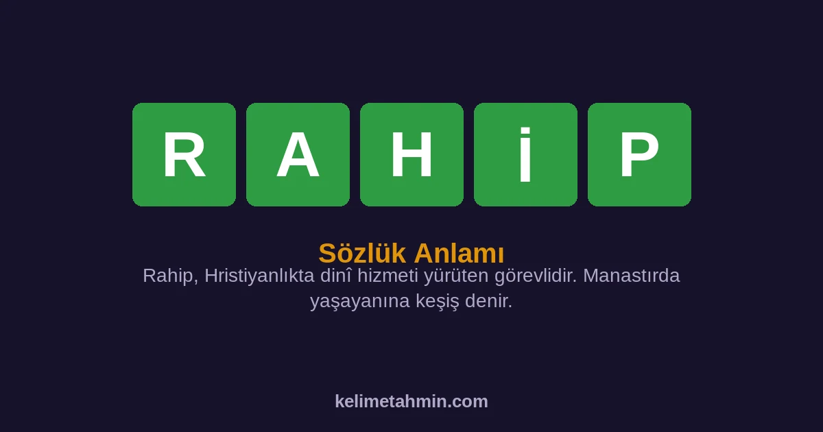 RAHİP RAHİP — anlamı ve örnek cümleler