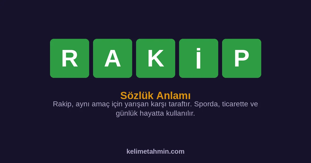 RAKİP RAKİP — anlamı ve örnek cümleler