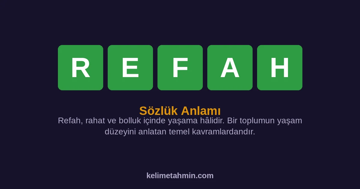 REFAH REFAH — anlamı ve örnek cümleler