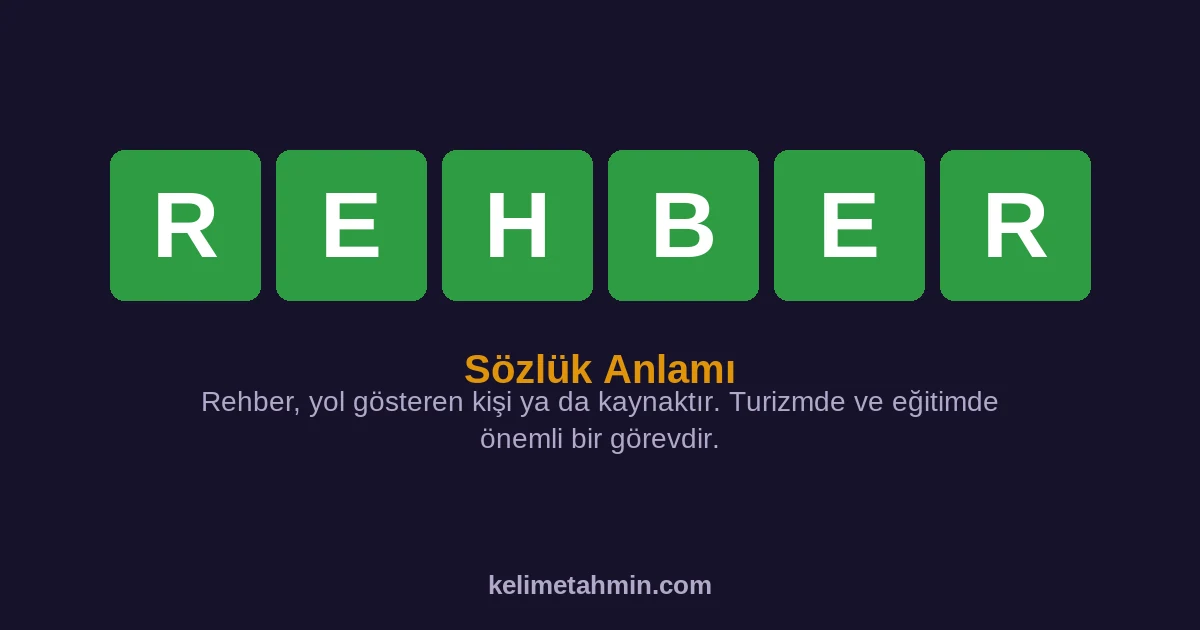 REHBER REHBER — anlamı ve örnek cümleler