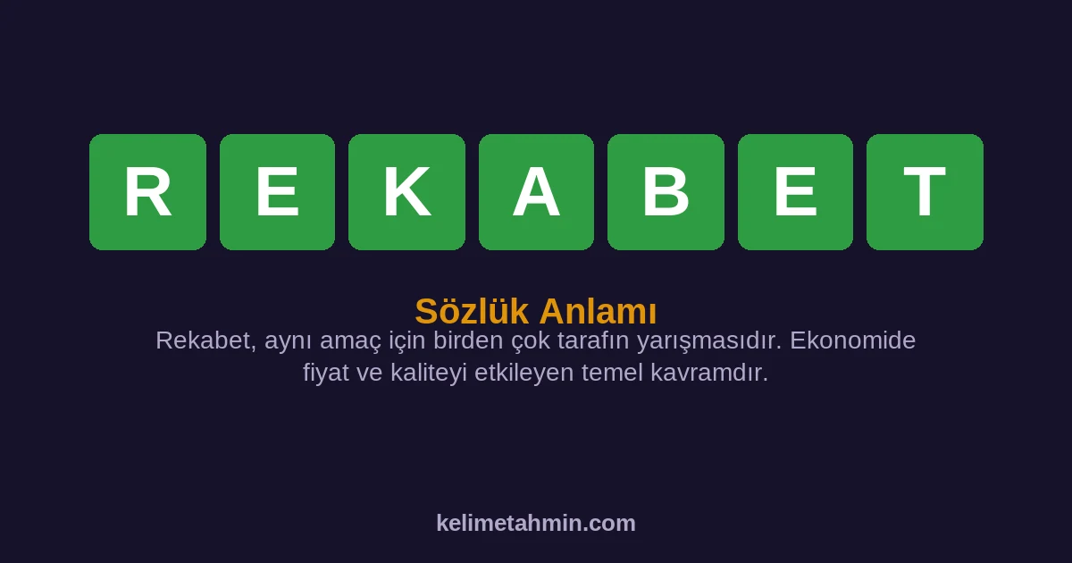 REKABET REKABET — anlamı ve örnek cümleler