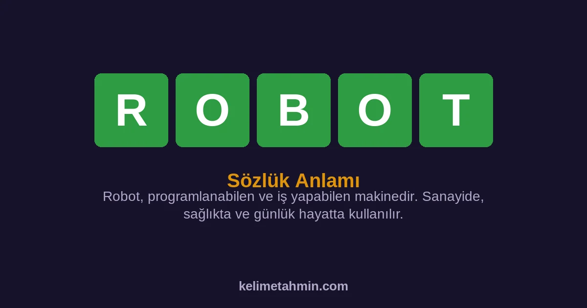 ROBOT ROBOT — anlamı ve örnek cümleler