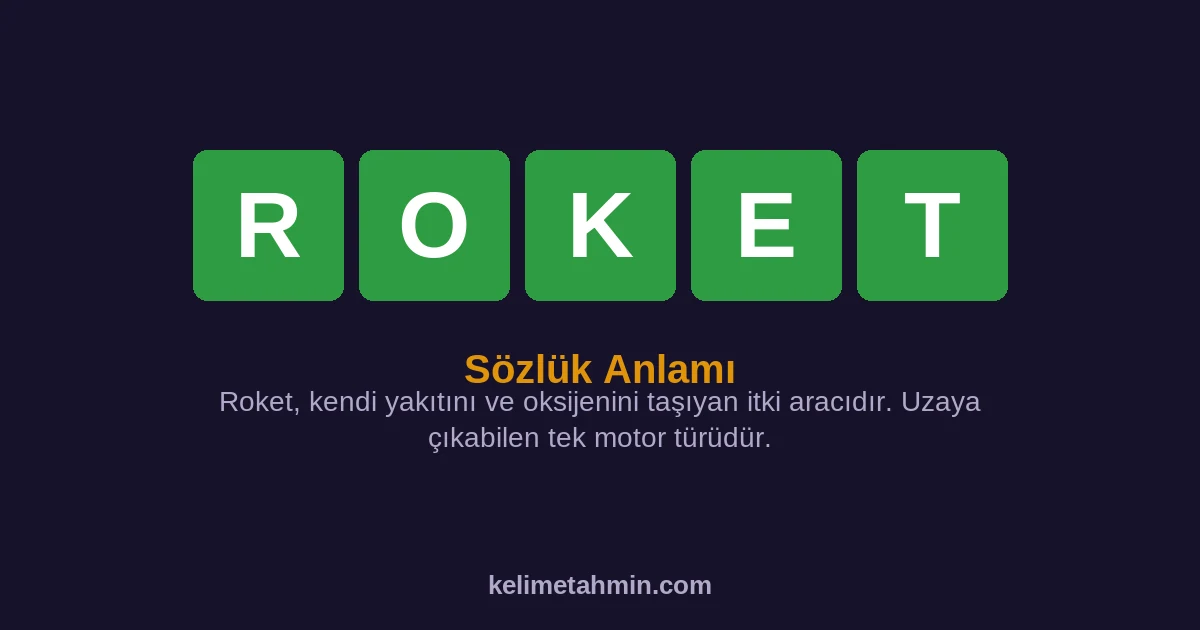 ROKET ROKET — anlamı ve örnek cümleler