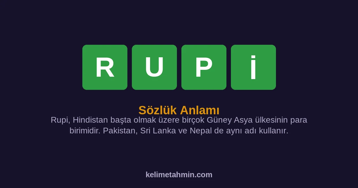 RUPİ RUPİ — anlamı ve örnek cümleler