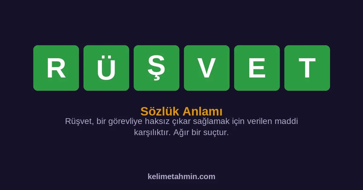 RÜŞVET RÜŞVET — anlamı ve örnek cümleler