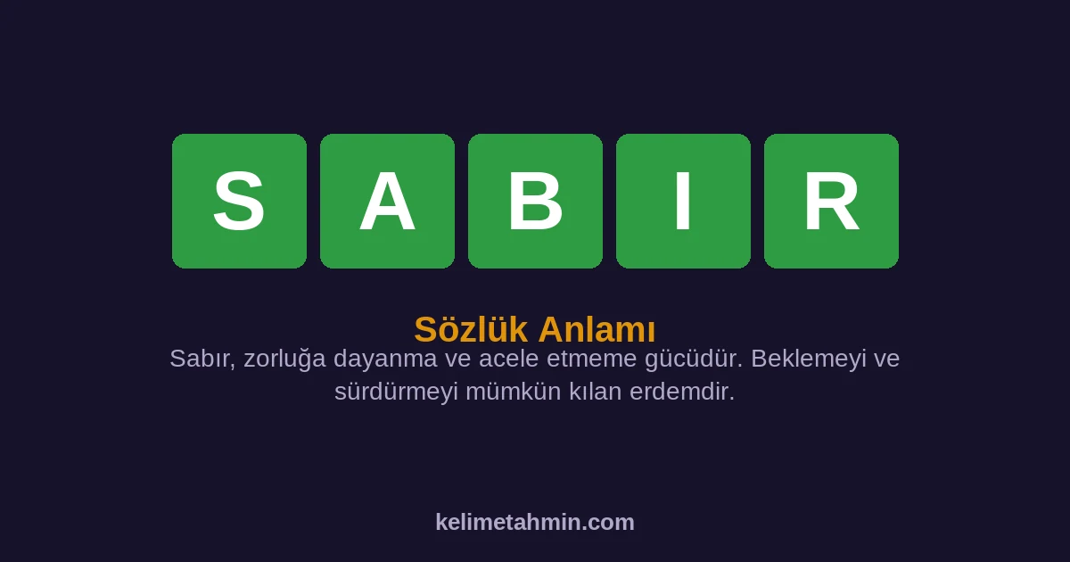 SABIR SABIR — anlamı ve örnek cümleler