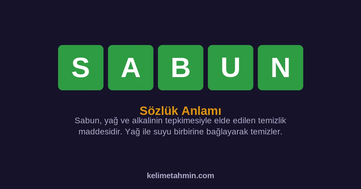 SABUN SABUN — anlamı ve örnek cümleler