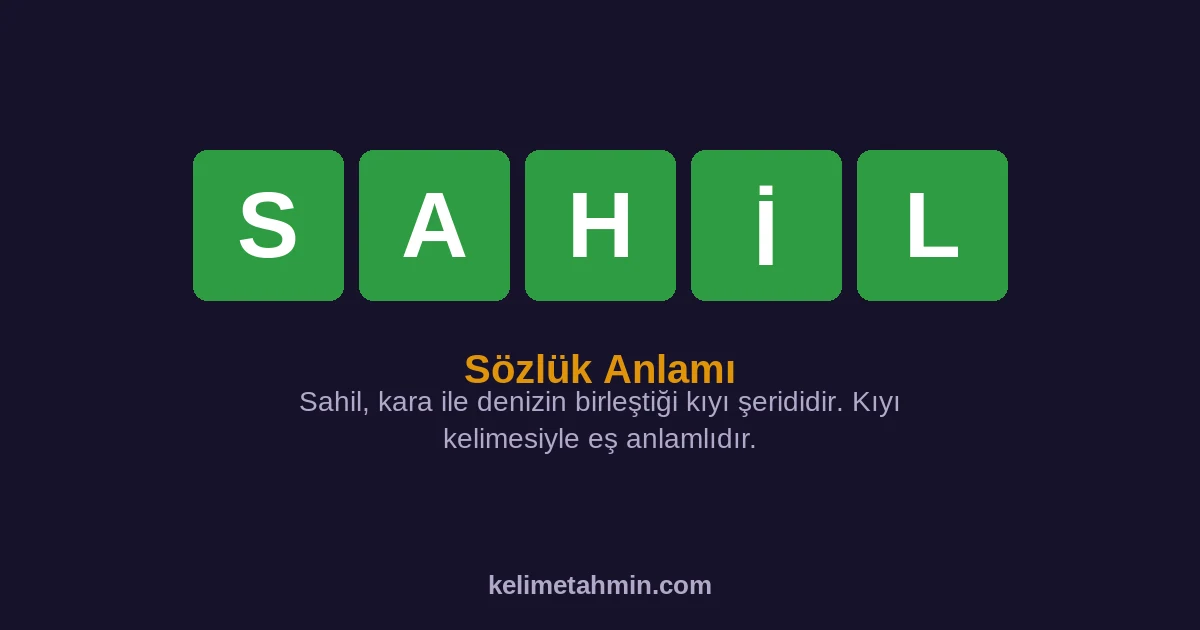 SAHİL SAHİL — anlamı ve örnek cümleler