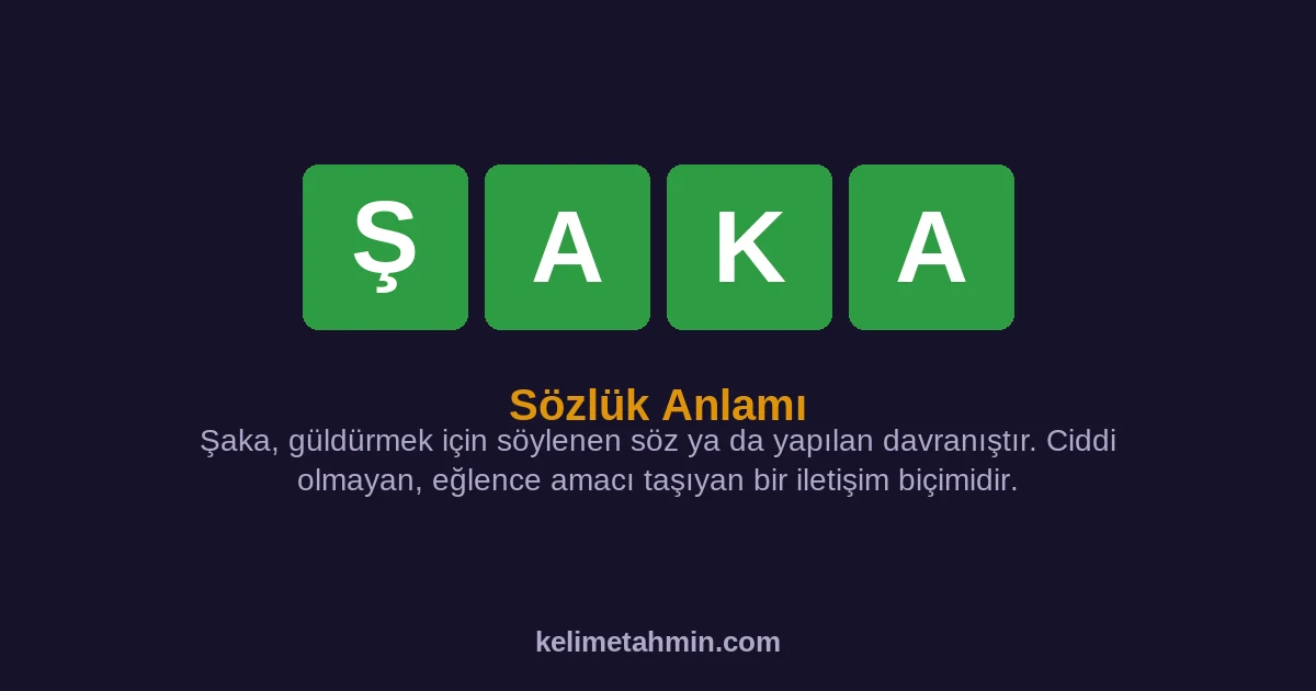 ŞAKA ŞAKA — anlamı ve örnek cümleler