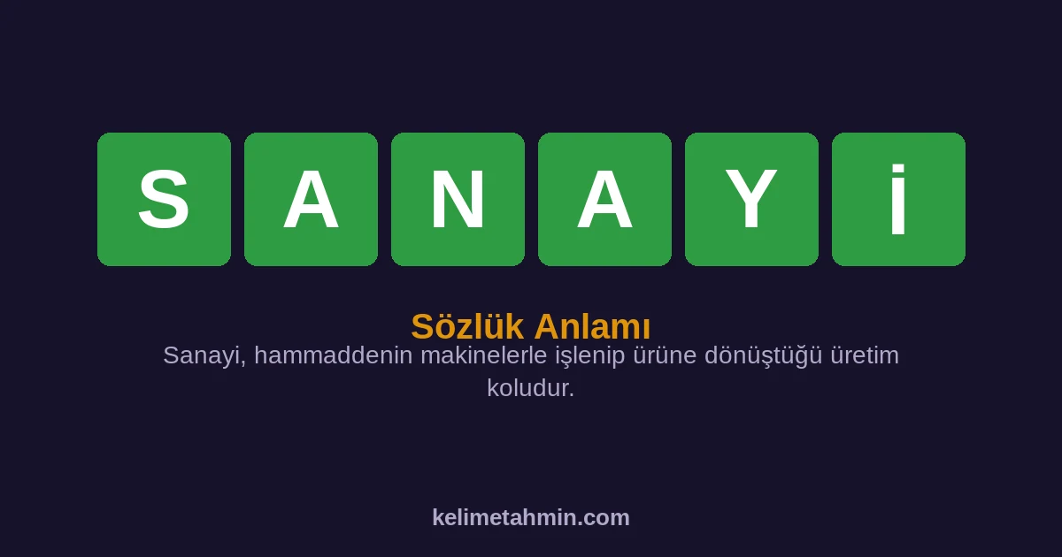 SANAYİ SANAYİ — anlamı ve örnek cümleler